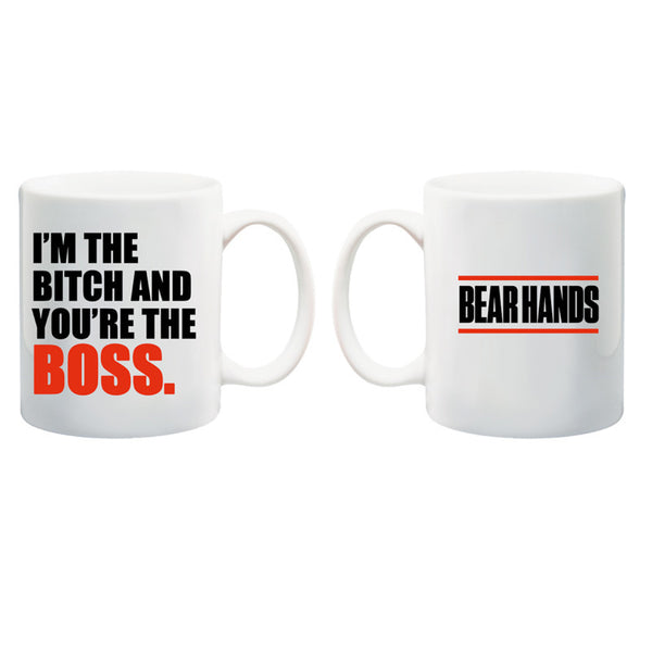 I'm The Bitch And You're The Boss Coffee Mug